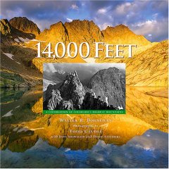 14,000 Feet A Celebration of Colorado's Mountains