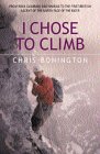 I Chose to Climb: Chris Bonington