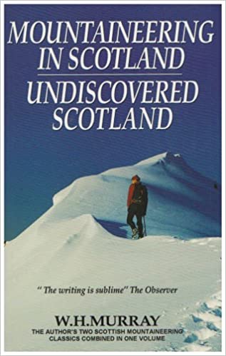 Mountaineering in Scotland and Undiscovered Scotland - W.H.Murray