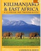 Kilimanjaro & East Africa - Trekking & Climbing Guide